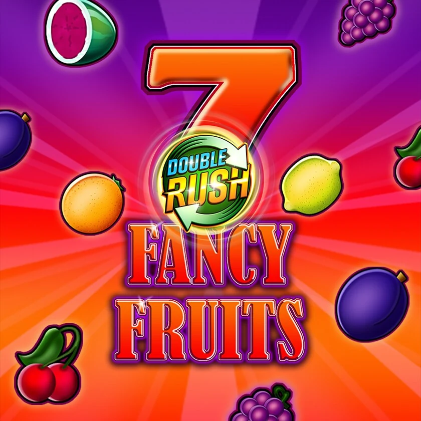 Fancy Fruits - Double Rush